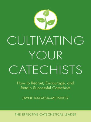 cover image of Cultivating Your Catechists